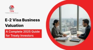 E-2 Visa Business Valuation A Complete 2025 Guide for Treaty Investors