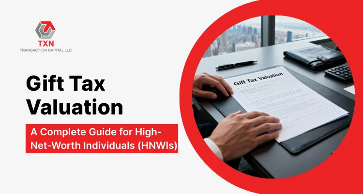 Gift Tax Valuation: The HNWI Compliance Guide