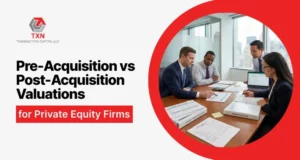 Pre-Acquisition vs Post-Acquisition Valuations for Private Equity Firms