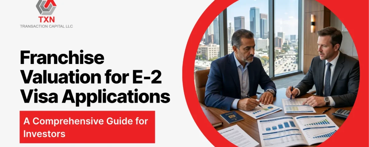 Franchise Valuation for E-2 Visa Applications A Comprehensive Guide for Investors